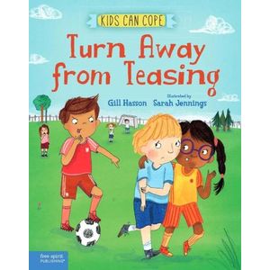 TURN AWAY FROM TEASING - KIDS CAN COPE - GILL HASSON