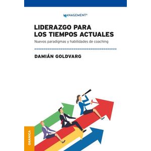 LIDERAZGO PARA LOS TIEMPOS ACTUALES - DAMIAN GOLDVARG