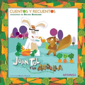 JUAN TUL Y LA ARDILLA - PRIMEROS LECTORES ( MAYUSCULA ) - SI