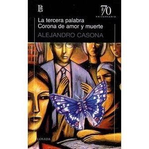 LA TERCERA PALABRA / CORONA DE AMOR Y MUERTE - 70 A.- CASONA