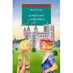 EL PRINCIPE Y EL MENDIGO - NUEVA BIBLIOTECA BILLIKEN - MARK