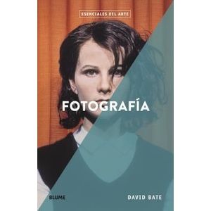 FOTOGRAFIA  ESCENCIALES DEL ARTE - BATE