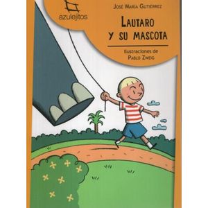 LAUTARO Y SU MASCOTA 2/ED - AZULEJITOS AMARILLOS (IMPRENTA M