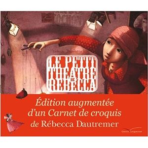 LE PETIT THEATRE DE REBECCA ED. AUGMENTEE - DAUTREMER