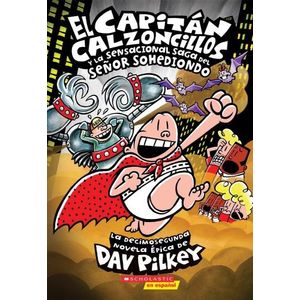 EL CAPITAN CALZONCILLOS Y LA SENSACIONAL SAGA DEL SEÑOR SOHE