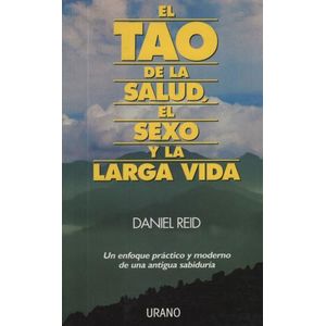 EL TAO DE LA SALUD, EL SEXO Y LA LARGA VIDA (38ºEDICIÓN)