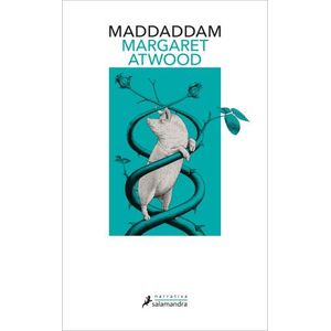 MADDADDAM - ORYX Y CRAKE 3 - MARGARET ATWOOD
