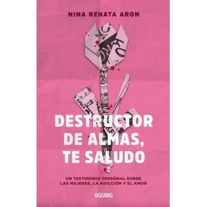 DESTRUCTOR DE ALMAS, TE SALUDO - NINA RENATA ARON