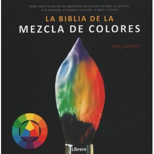 BIBLIA DE LA MEZCLA DE COLORES - SIDAWAY