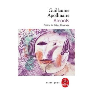 ALCOOLS - GUILLAUME APOLLINAIRE