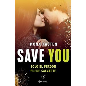 SAVE YOU - SERIE SAVE 2 - MONA KASTEN