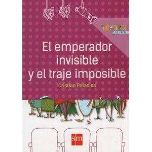 EL EMPERADOR INVISIBLE Y EL TRAJE IMPOSIBLE - TEATRO DE PAPE