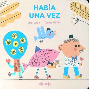 HABIA UNA VEZ - GRAU