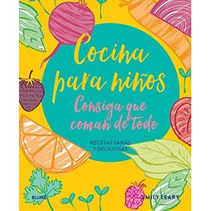 COCINA PARA NIÑOS. CONSIGA QUE COMAN DE TODO - EMILY LEARY