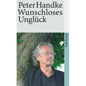 WUNSCHLOSES UNGLUCK - PETER HANDKE