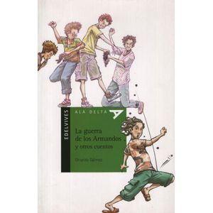LA GUERRA DE LOS ARMANDOS Y OTROS CUENTOS - ALA DELTA VERDE