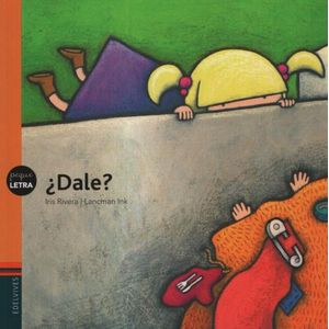 DALE? - PEQUELETRA -IRIS RIVERA
