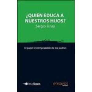 QUIEN EDUCA NUESTROS HIJOS?