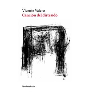 CANCION DEL DISTRAIDO - VICENTE VALERO