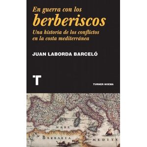 EN GUERRA CON LOS BERBERISCOS - JUAN LABORDA BARCELO