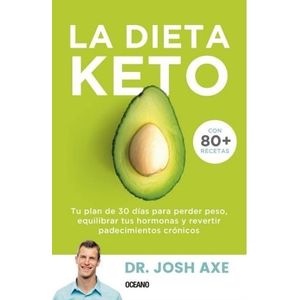 LA DIETA KETO + 80 RECETAS - JOSH