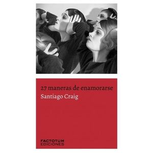 27 MANERAS DE ENAMORARSE - SANTIAGO CRAIG