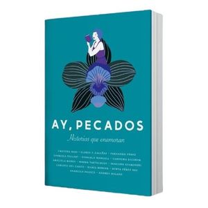 AY, PECADOS - HISTORIAS QUE ENAMORAN