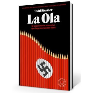 LA OLA. EL EXPERIMENTO EDUCATIVO QUE LLEGO DEMASIADO LEJOS