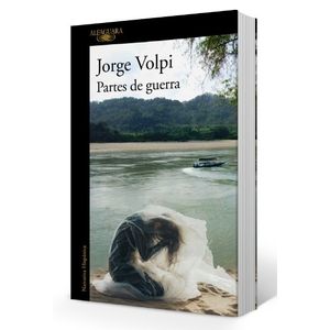 PARTES DE GUERRA - JORGE VOLPI