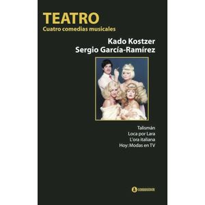TEATRO - CUATRO COMEDIAS MUSICALES - KOSTZER - GARCIA RAMIRE