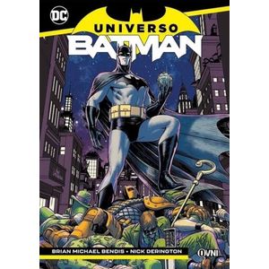 LIBRO UNIVERSO BATMAN - BENDIS Y DERINGTON