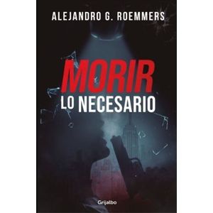 MORIR LO NECESARIO - ROEMMERS