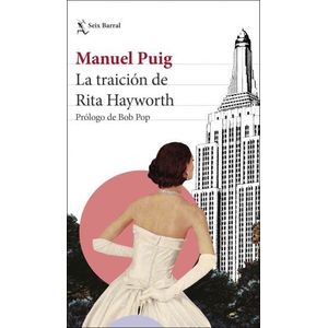 LA TRAICION DE RITA HAYWORTH - MANUEL PUIG