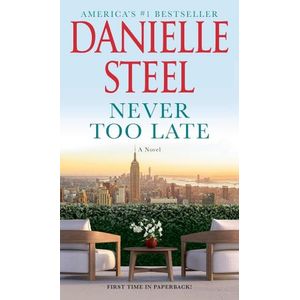 NEVER TOO LATE - DANIELLE STEEL