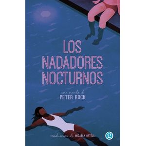 LOS NADADORES NOCTURNOS - PETER ROCK
