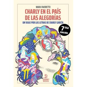 CHARLY EN EL PAIS DE LA ALEGORIAS. UN VIAJE POR LAS LETRAS D
