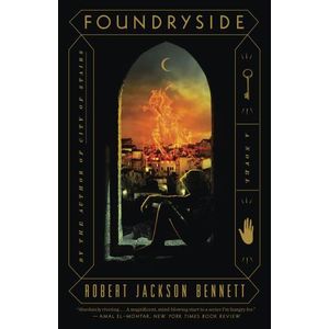 FOUNDRYSIDE - THE FOUNDERS 1 - ROBERT JACKSON BENNETT