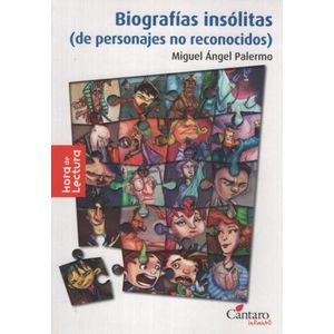 BIOGRAFIAS INSOLITAS (DE PERSONAJES NO RECONOCIDOS) - HORA D