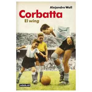 LIBRO CORBATTA - EL WING - ALEJANDRO WALL