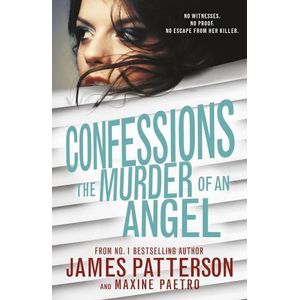 CONFESSIONS - THE MURDER OF AN ANGEL - JAMES PATTERSON
