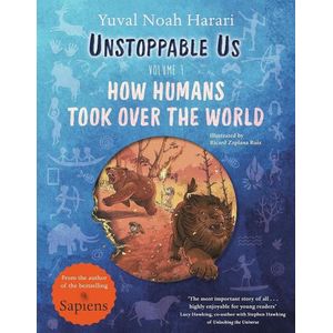 UNSTOPPABLE US -  HOW HUMANS TOOK OVER THE WORLD - VOLUME 1