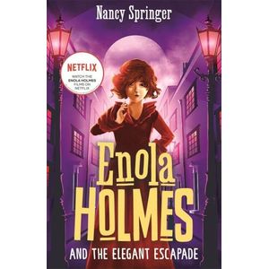 ENOLA HOLMES AND THE ELEGANT ESCAPADE - ENOLA HOLMES 8 - SPR