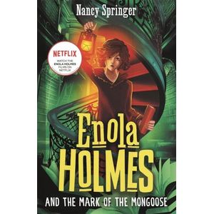 ENOLA HOLMES AND THE MARK OF THE MONGOOSE - ENOLA HOLMES 9