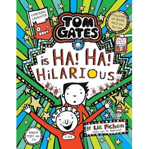 TOM GATES IS HA! HA! HILARIOUS - TOM GATES 23 - LIZ PICHON