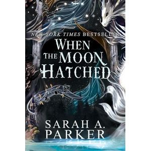 WHEN THE MOON HATCHED - MOONFALL 1 - SARAH A. PARKER