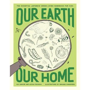 OUR EARTH, OUR HOME - SAWYER - FUKUOKA - KAWAMURA