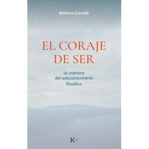 EL CORAJE DE SER - MONICA CAVALLE