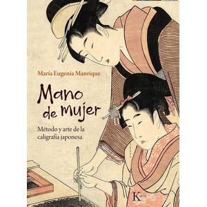 MANO DE MUJER - METODO Y ARTE DE LA CALIGRAFIA JAPONESA