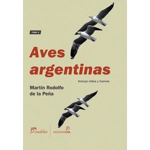 AVES ARGENTINAS - TOMO II - MARTIN DE LA PEÑA