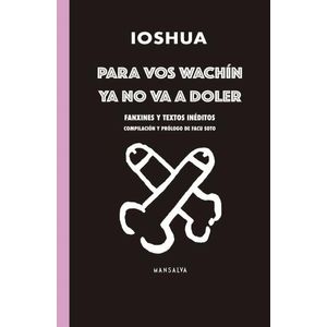 PARA VOS WACHIN, YA NO VA A DOLER - IOSHUA